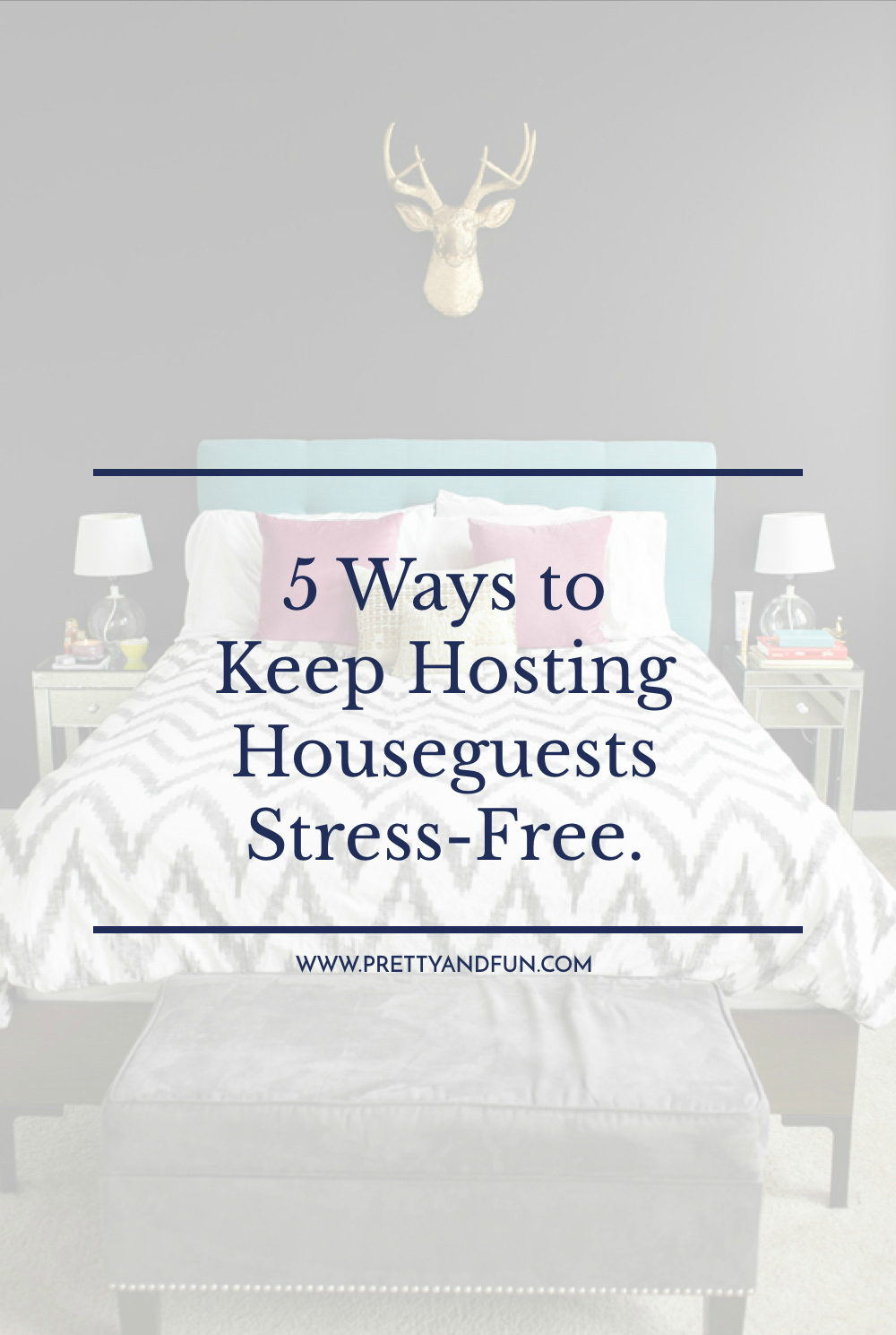 5 Tips for Hosting Houseguests.